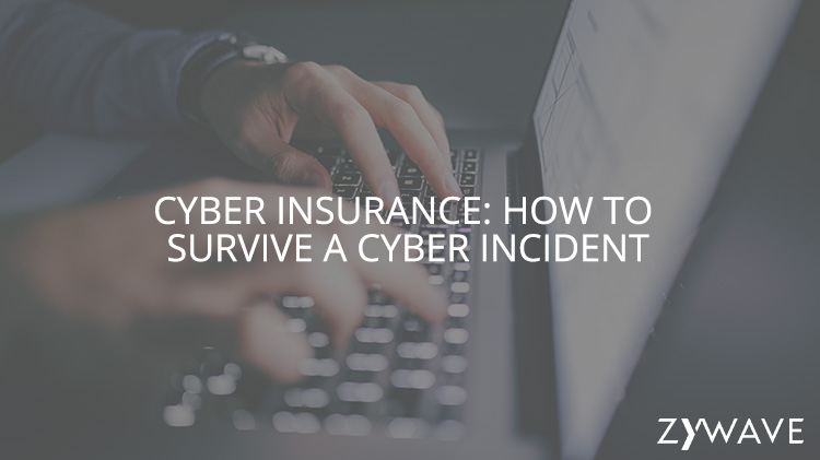 Cyber Insurance: How to Survive a Cyber Incident